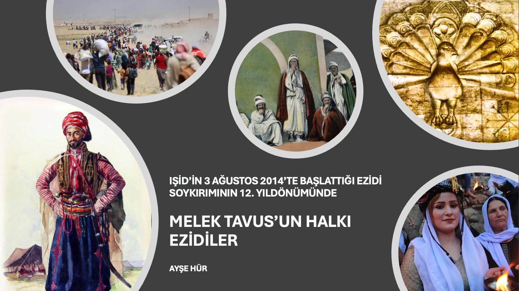 IŞİD’in 3 Ağustos 2014’te Başlattığı Ezidi Soykırımının 12. Yıldönümünde: Melek Tavus’un Halkı Ezidiler -Ayşe Hür